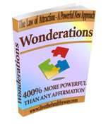 Powerful Affirmations? More powerful Wonderations!